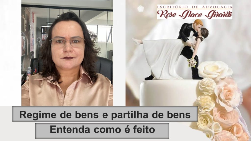 Regime e partilha de bens entenda como é feito