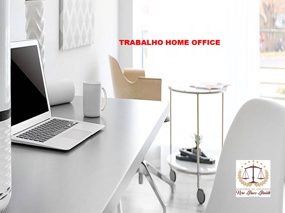 Trabalho Home Office conheça os direitos trabalhistas de quem exerce esta modalidade de trabalho.