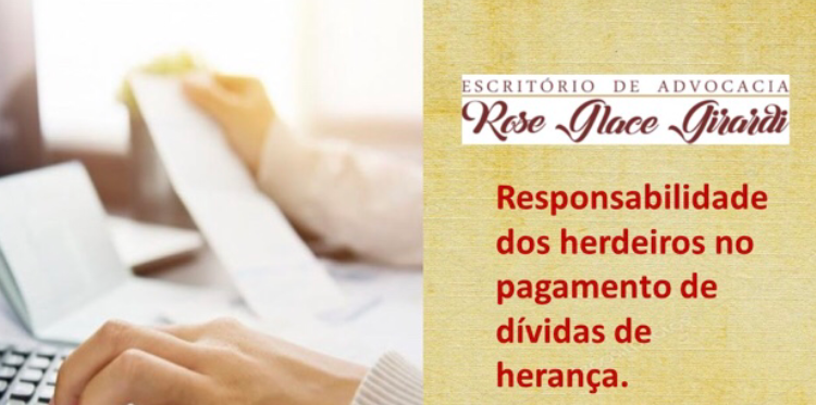 Responsabilidade dos herdeiros no pagamento de dívidas de herança.