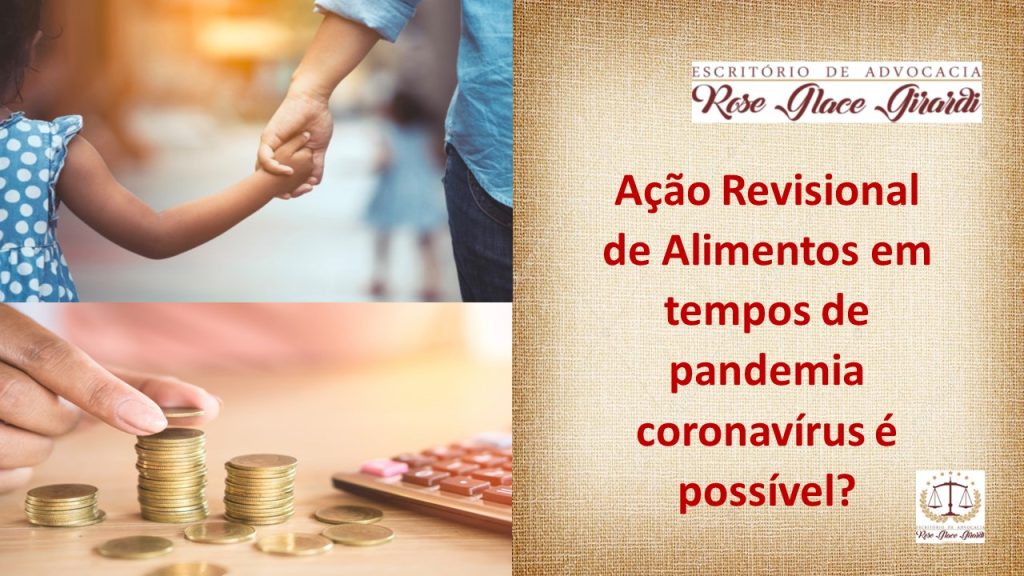 Ação Revisional de Alimentos em tempos de pandemia coronavírus, é possível?