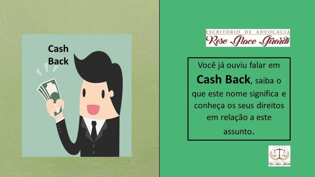 Você já ouviu falar em Cashback, saiba o que este nome significa e conheça os seus direitos em relação a este assunto.