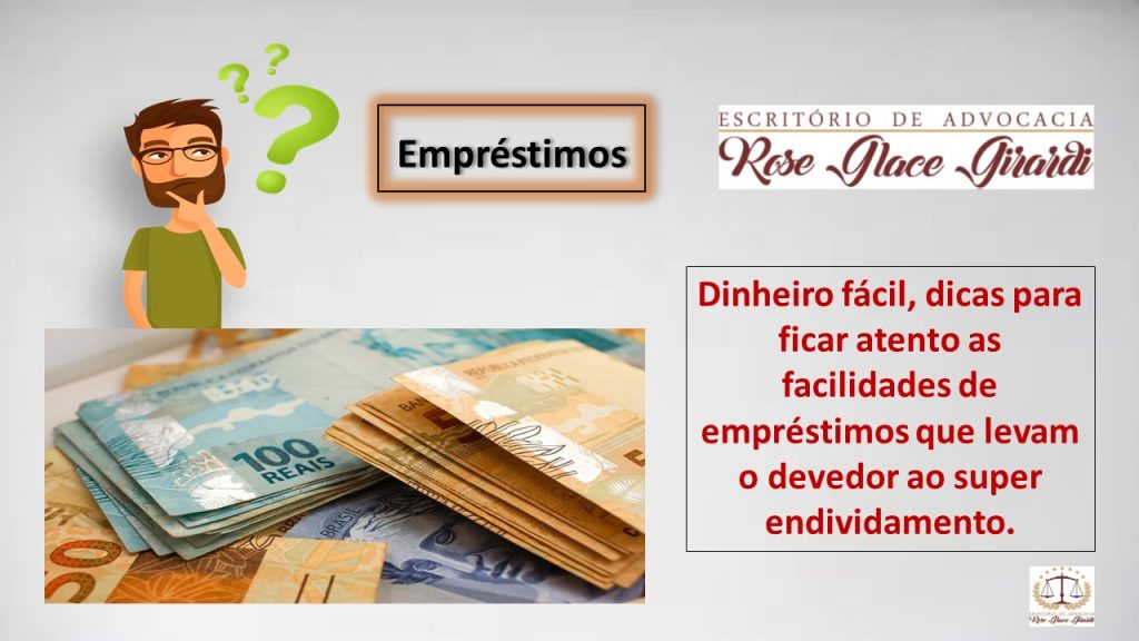 Dinheiro fácil dicas para ficar atento as facilidades de empréstimos que levam o devedor ao super endividamento.