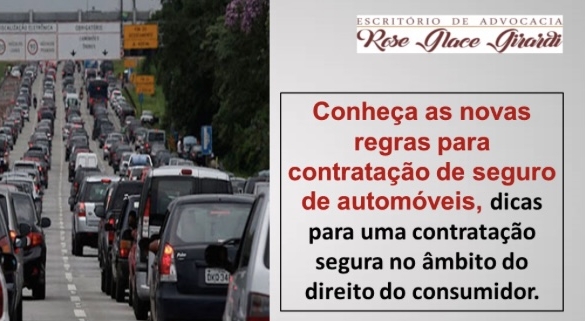 Novas regras para contratação de seguro de automóveis dicas para uma contratação segura no âmbito do direito do consumidor.