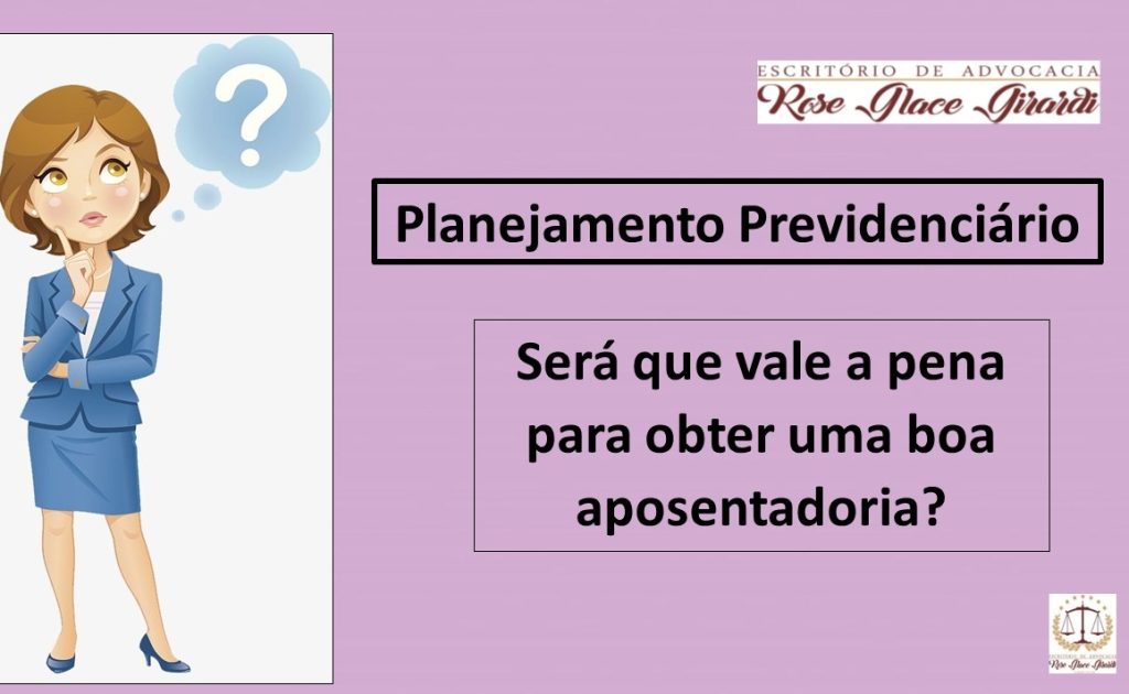 Planejamento previdenciário será que vale a pena para obter uma boa aposentadoria?